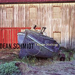 I Know Nothing by Dean Schmidt